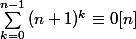 \sum_{k=0}^{n-1}{(n+1)^k}\equiv 0[n]